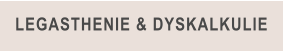 LEGASTHENIE & DYSKALKULIE